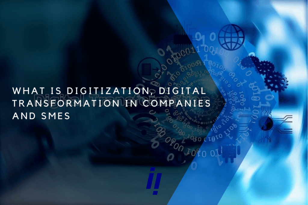 What is digitization digital transformation in companies and smes